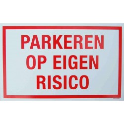 Parkeren op eigen risico